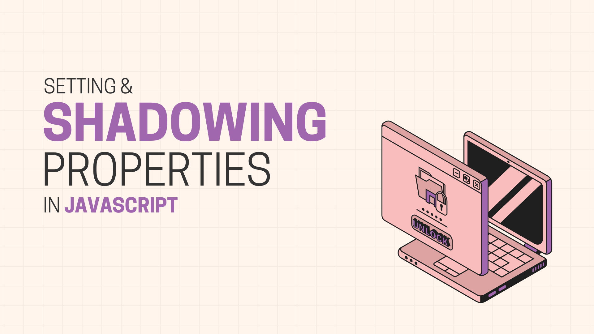 Setting & Shadowing Properties in Javascript